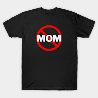 anti-mom T-Shirt